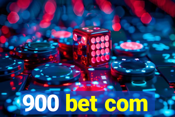 900 bet com